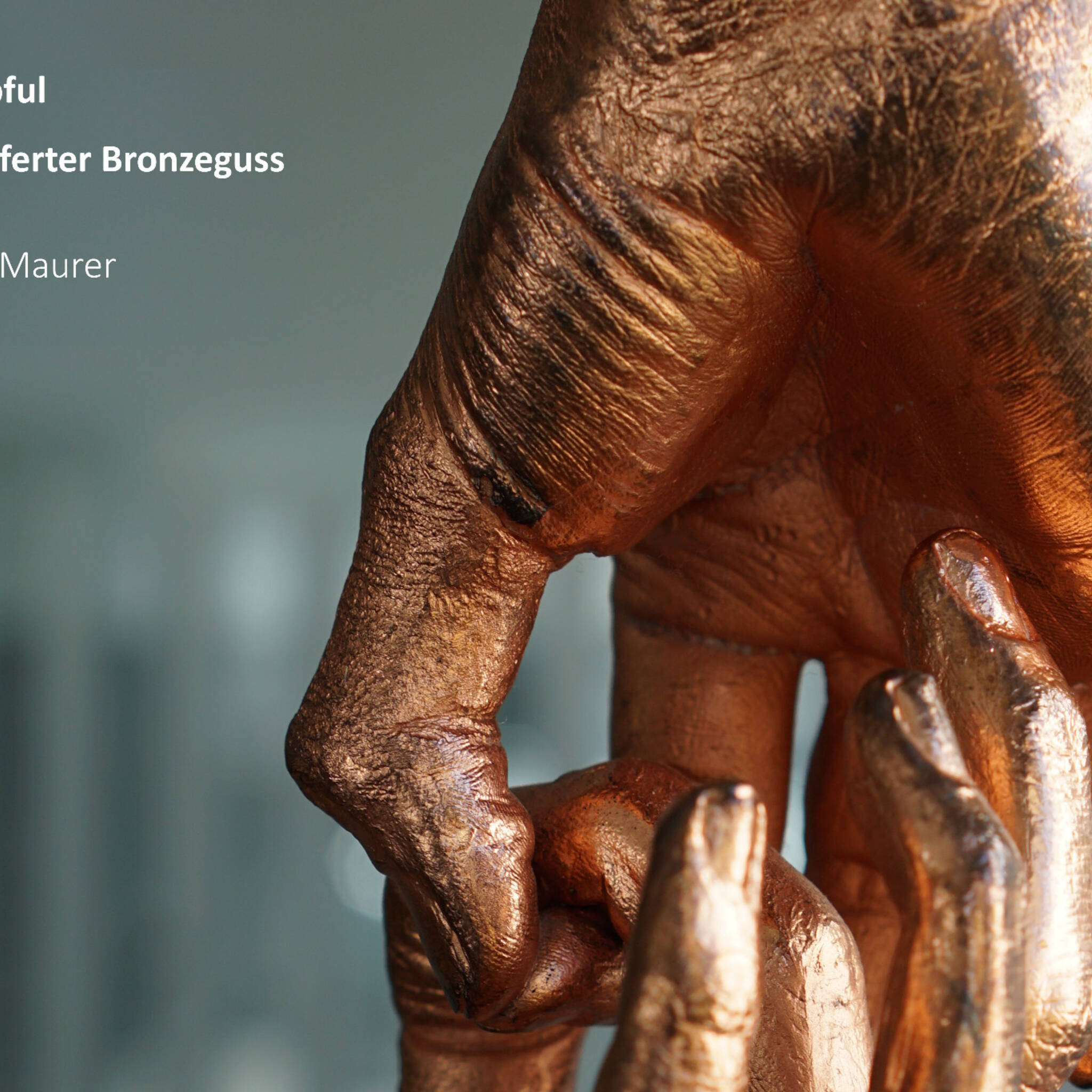 as helpful (verkupferter Bronzeguss von Maren Maurer) 2018